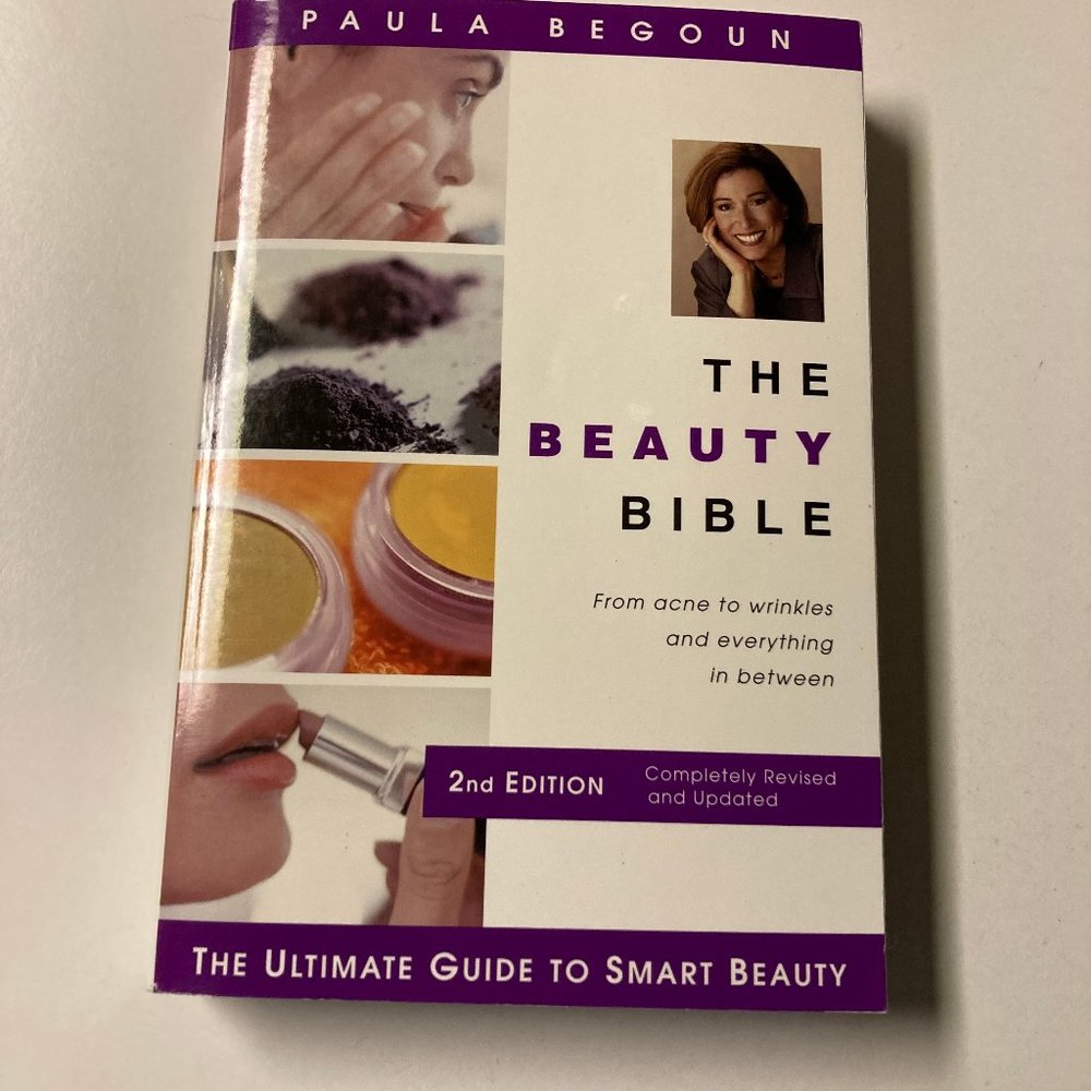 The Beauty Bible: The Ultimate Guide to Smart Beauty